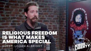 Religious Freedom Is What Makes America Special | Guest: Logan Albright | Ep 250