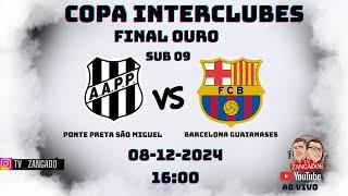 COPA INTERCLUBES  2024 PONTE PRETA  SÃO MIGUEL X BARCELONA GUAIANASES  SERIE OURO  SUB 9