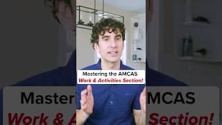 Mastering the AMCAS Work & Activities Section!