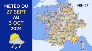 Météo du Vendredi 27 Septembre au Jeudi 3 Octobre 2024