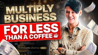 Multiply Your Business For LESS Than A Coffee!