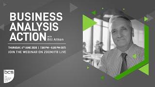 Business Analysis Action with Bill Aitken