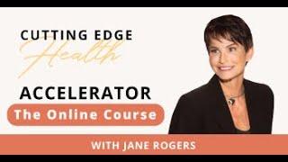 Module 3 - Lesson 1 - Longevity Technology -  Cutting Edge Health Accelerator with Jane Rogers