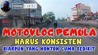 Suka Duka Jadi Motovlog Pemula || Motovlog Pemula || Motovlog Sukabumi