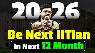 JEE 2026 Roadmap  | Become IITian in next 12 Months| Harsh Sir