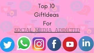 Top 10 gift ideas for social media lovers