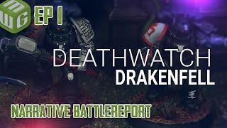 NEW Deathwatch Narrative Campaign - Deathwatch Drakenfell Ep 1