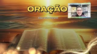 MENSAGEM DE DEUS [ORAÇÃO] | Bispo Bruno Leonardo.