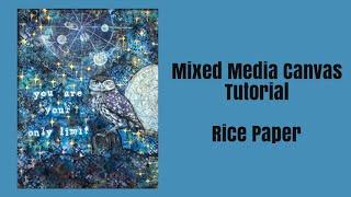 Mixed Media Art Journal Tutorial- Using Rice Papers