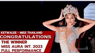 Ket Ketwalee Miss Aura International 2023 from Thailand  [Full Performance]