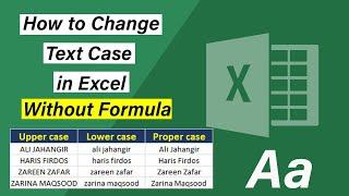 Quick Way To Change Text Case in Excel Without Formula - Excel Tutorials