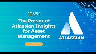 The Power of Atlassian Insights for Asset Management