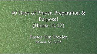 "40 Days of Prayer, Preparation, and Purpose" & Lord Supper