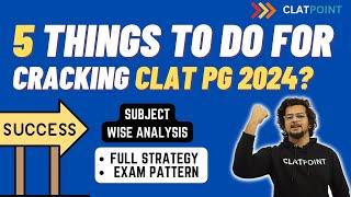 5 Tips which can help you in *CRACKING CLAT PG 2024* - Strategy & Syllabus -  CLAT POINT PG