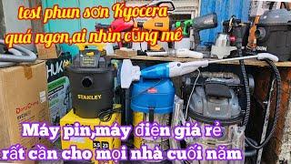  May pin,máy điện cho mọi gia đình dịp cuối năm ,may phun sơn kyocera ,máy hút bụi / Hồng Nhiên