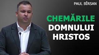 Paul Bîrsan - Chemările Domnului Hristos Pt. 2