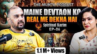 Know Tantra, Mantra & Yantra, Shakti & Bhakti, Shiv & Meditation Ft. Karim | The Mumta Podcast Ep-06