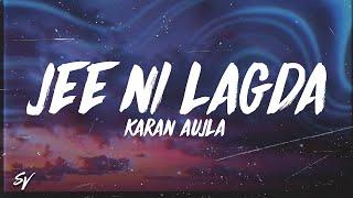 Jee Ni Lagda - Karan Aujla (Lyrics/English Meaning)