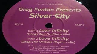 Greg Fenton Presents Silver City - Love Infinity (Gregs Full On Disco Mix)