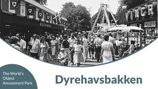 Dyrehavsbakken - The World’s Oldest Amusement Park