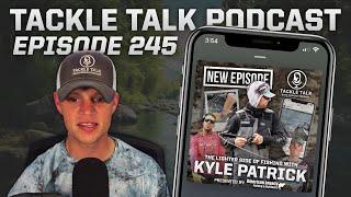 Ep. 245 - The LIGHTER Side of Bass Fishing with KYLE PATRICK - Bassmaster Elite Series Rookie