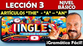 Lección 3. Artículos THE, A, AN en Inglés | CURSO DE INGLES GRATUITO CON EJERCICIOS