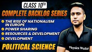 The Rise Of Nationalism In Europe, Power Sharing, Development || Class 10 History || Backlog Series