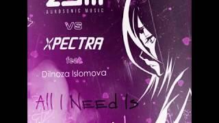 Aurosonic vs. Xpectra feat. Dilnoza Islomova - All I Need Is Love (Xpectra Mashup)