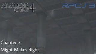 [RPCS3] Armored Core 4 - Chapter 3 - Might Makes Right
