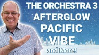 The Orchestra 3, Pacific Strings, VIBE, AFTERGLOW, and more!