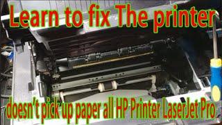 Learn to fix The printer doesn't pick up paper all HP Printer LaserJet Pro