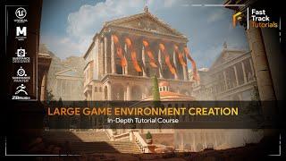 Large Game Environment Creation - In-Depth Tutorial Course [UE5]