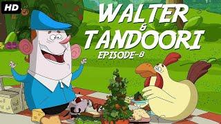 Walter & Tandoori Ep No 8 | Animated Series For Children | English Cartoons | Stories For Kids