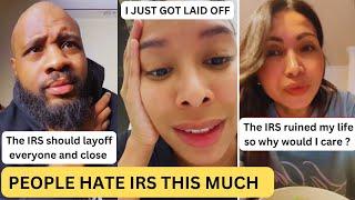 People Celebrating The IRS Mass Layoffs...This is Insane!