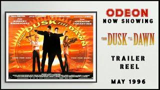 FROM DUSK TILL DAWN (May 1996 Odeon Cinema Trailer Reel) -- Home Cinema