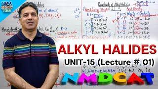 NMDCAT | Alkyl Halides | Unit 15 | Lecture No.1 | Prof.Wajid Ali Kamboh | WAK Entry Test