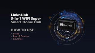 LinknLink eHub The Ultimate 5-in-1 Smart Home Hub for Automations | Starter's Tutorial | Part I