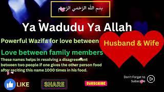 YA Wadudu Ya Allah! Powerful Wazifa for Love between HUSBAND & WIFE!