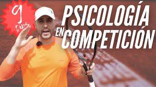 Cómo COMPETIR MEJOR en TENIS | 9 TIPS de Psicología Deportiva