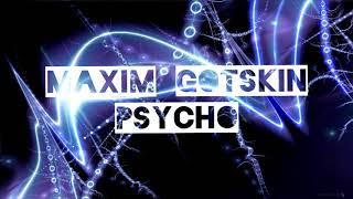 Maxim Gotskin - Psycho (2019) Music Video