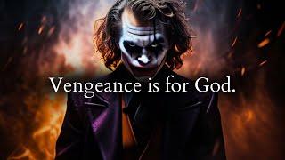 Leave your Vengeance to God - Joker Speech (Dark Motivation)