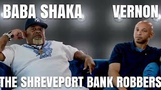 The Baba Shaka & Vernon: America’s Most NOTORIOUS Bank Robbers | FULL INTERVIEW