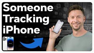 How To Check If Someone Is Tracking Your iPhone