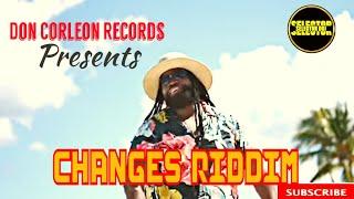 Changes Riddim Mix 2024 | Don Corleon Records | Selector Doj | Morgan Heritage | Tarrus Riley