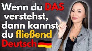 Du sprichst FLIEßEND DEUTSCH, wenn du DAS verstehst (Deutsch lernen | learn German)