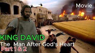 King David: The Man After God's Own Heart  (Parts 1 & 2  Movie)