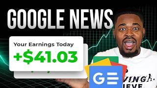 Earn $1,370 From Google News For FREE (Make Money Online)