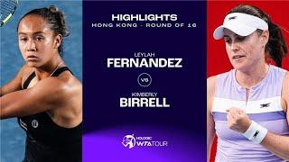 Leylah Fernandez vs. Kimberly Birrell | 2024 Hong Kong Round of 16 | WTA Match Highlights