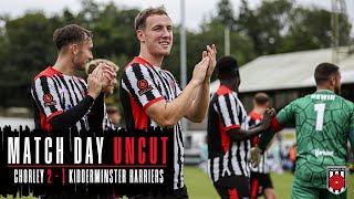 MATCH DAY UNCUT: Chorley vs Kidderminster Harriers FC