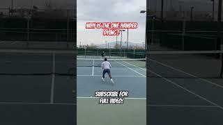 Why is the one-hander dying? #tennis #shorts #onehandedbackhand #tennisstrategy #tenniscoaching